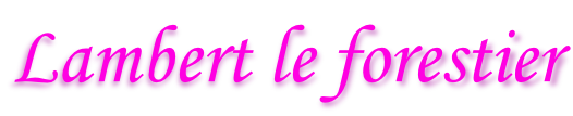 Lambert le forestier